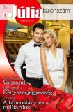 Vinton Kiadó Kft. Kate Hewitt - Raye Morgan - Lucy Ellis: Júlia különszám 97. - Vakrandi; Kényszerjegyesség; A táncoslány és a milliárdos - könyv