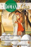 Vinton Kiadó Kft. Kim Lawrence - Lynn Raye Harris - Emma Darcy: Romana Gold 8. kötet (Gazdagok és szépek; Születésnapodra szeretettel; Nem álom, nem varázslat) - könyv