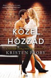 Vinton Kiadó Kft. Kristen Proby: Közel hozzád - könyv