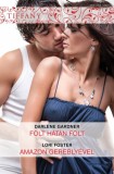 Vinton Kiadó Kft. Lori Foster - Darlene Gardner: Tiffany 261-262. (Folt hátán folt, Amazon gereblyével) - könyv