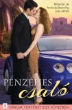 Vinton Kiadó Kft. Miranda Lee - Julia James - Amanda Browning: Pénzéhes csaló - 3 történet 1 kötetben - Csalhatatlanul; Pénz és szerelem; Ismeretlen szeretők - könyv
