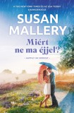 Vinton Kiadó Kft. Susan Mallery: Miért ne ma éjjel? - könyv