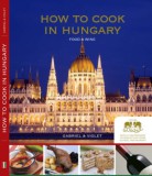 Violet Piano Kft. Gabriel & Violet, Őszy-Tóth Gábriel: How to Cook in Hungary - könyv