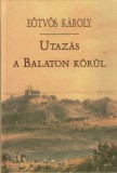 Vitis Aureus Eötvös Károly: Utazás a Balaton körül - könyv