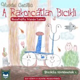 Vizvári Mesegyár Vizvári Cecília: A Rakoncátlan Bicikli - könyv