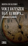 Volt egyszer egy Európa...