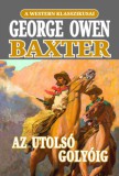 Vulpes Kiadó George Owen Baxter: Az utolsó golyóig - könyv