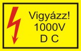 "Vigyázz 1000 V D C" öntapadó felirat, sárga, 95x60mm