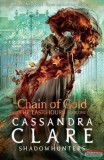 Walker Books Cassandra Clare - Chain of Gold (The Last Hours Series, Book 1)