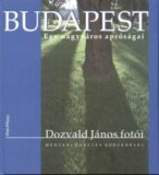 Well-Press Kiadó Kft. Megyesi Gusztáv: Budapest - Egy nagyváros apróságai - könyv