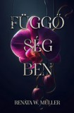 Werthmüller Renáta Renáta W. Müller: Függőségben - könyv