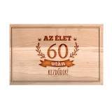 Wide World Vágódeszka - XXL - Az élet 60 után kezdődik Nr.2