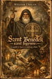 Williams Online Book Shop William Ubagan: Szent Benedek szent fegyvere - könyv