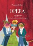 Winkler Gábor Opera - Vígoperák
