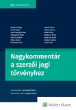 Wolters Kluwer Hungary Kft. dr. Gyertyánfy Péter (szerk.): Nagykommentár a szerzői jogi törvényhez - könyv