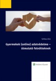 Wolters Kluwer Hungary Kft. Dr. Sziklay Júlia: Gyermekek (online) adatvédelme – útmutató felnőtteknek - könyv