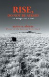 WordFire Press Aaron A. Abeyta: Rise, Do Not Be Afraid - könyv