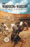 WordFire Press Alan Smale, Rick Wilber: The Wandering Warriors - Includes Two Bonus Stories - könyv