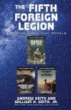 WordFire Press Andrew Keith - William H. Keith Jr.: The Fifth Foreign Legion Omnibus - Contains Three Full Novels - könyv