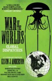 WordFire Press David Brin - Robert Silverberg - Mike Resnick - Daniel Marcus - Connie Willis - Gregory Benford - Walter Jon Williams - Howard Waldrop - Allen Steele - Barbara Hambly - George Alec Effinger: War of the Worlds: Global Dispatches - könyv