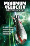 WordFire Press Jennifer Brozek - David Lee Summers - Carol Hightshoe - Dayton Ward - Bryan Thomas Schmidt: Maximum Velocity - könyv