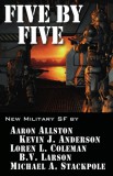 WordFire Press Kevin J. Anderson, B.V. Larson, Aaron Allston, Michael Stackpole, Loren L. Coleman: Five by FIve - könyv