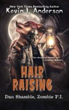 WordFire Press Kevin J. Anderson: Hair Raising - The Cases of Dan Shamble, Zombie P.I. - könyv