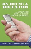 WordFire Press Kevin J. Anderson - Martin L. Shoemaker: On Being a Dictator - Using Dictation to Be a Better Writer - könyv
