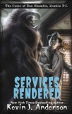 WordFire Press Kevin J. Anderson: Services Rendered - The Cases of Dan Shamble, Zombie P.I. - könyv