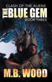 WordFire Press M.B. Wood: The Blue Gem - könyv