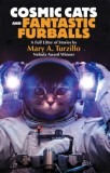 WordFire Press Mary A. Turzillo: Cosmic Cats & Fantastic Furballs - könyv