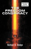 WordFire Press Nathan B. Dodge: The Freedom Conspiracy - könyv