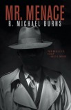 WordFire Press R. Michael Burns: Mr. Menace - könyv