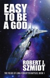 WordFire Press Robert J. Szmidt: Easy to Be a God - könyv