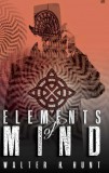 WordFire Press Walter H. Hunt: Elements of Mind - könyv
