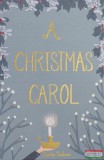 Wordsworth Editions Ltd. Charles Dickens - A Christmas Carol (Wordsworth Collector's Editions)