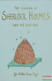 Wordsworth Editions Sir Arthur Conan Doyle - The Casebook of Sherlock Holmes & His Last Bow (Wordsworth Collector's Editions)