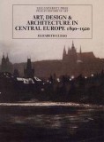 Yale Elizabeth Plegg: Art, Design, and Architecture in Central Europe 1890-1920 - könyv