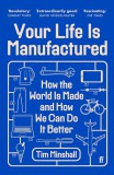 Your Life is Manufactured