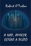 Zafír-C Bt Robert O'Trebor: A nap, amikor eltűnt a Plútó - könyv