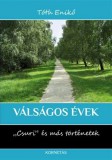 Zagora 2000 Tóth Enikő: Válságos évek - könyv