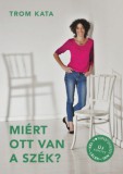 Zazie Books Trom Kata: Miért ott van a szék? - könyv