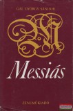 Zeneműkiadó Gál György Sándor - Messiás - Händel életének regénye