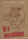 Zeneműkiadó Gál György Sándor - Út a muzsikához