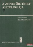 Zeneműkiadó Vállalat Bartha Dénes szerk. - A zenetörténet antológiája