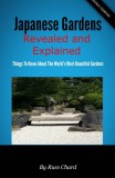 Zenibo Marketing Russ Chard: Japanese Gardens Revealed and Explained - Things To Know About The Worlds Most Beautiful Gardens - könyv
