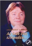 ZePró Kiadó Aradszky László: Az örök élet színpadán... - könyv