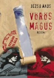 Zimber Könyvek Jezsó Ákos: Vörös Mágus - könyv