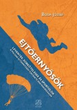 Zrínyi Kiadó Boda József: Ejtőernyősök - Leventék, sorkötelesek és sportolók - A polgári ejtőernyőzés története Magyarországon - könyv