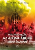 Zrínyi Kiadó Horváth Miklós; Kovács Vilmos: Magyarország az atomháború árnyékában - könyv